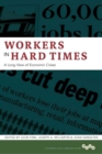 Image for Workers in hard times: a long view of economic crises : 331