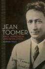 Image for Jean Toomer: Race, Repression, and Revolution