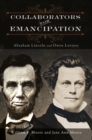 Image for Collaborators for emancipation: Abraham Lincoln and Owen Lovejoy