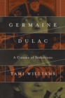 Image for Germaine Dulac: a cinema of sensations