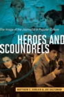 Image for Heroes and scoundrels: the image of the journalist in popular culture