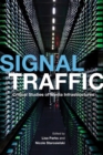 Image for Signal traffic: critical studies of media infrastructures