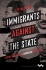 Image for Immigrants against the state: Yiddish and Italian anarchism in America