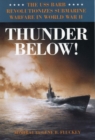 Image for Thunder Below!: The USS *Barb* Revolutionizes Submarine Warfare in World War II