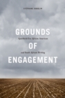 Image for Grounds of engagement: apartheid-era African-American and South African writing