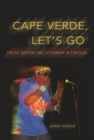 Image for Cape Verde, let&#39;s go: Creole rappers and citizenship in Portugal
