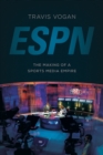 Image for ESPN: the making of a sports media empire