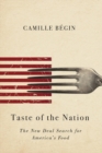 Image for Taste of the nation: the New Deal search for America&#39;s food