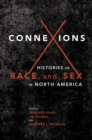 Image for Connexions: histories of race and sex in North America