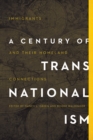 Image for A century of transnationalism: immigrants and their homeland connections