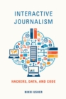 Image for Interactive journalism: hackers, data, and code