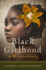 Image for Black girlhood in the nineteenth century