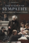 Image for The science of sympathy: morality, evolution, and Victorian civilization