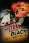 Image for The red and the black: American film noir in the 1950s