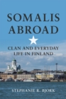 Image for Somalis abroad: clan and everyday life in Finland