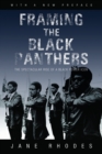 Image for Framing the Black Panthers: the spectacular rise of a Black power icon