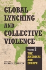 Image for Global lynching and collective violence.: (Asia, Africa, and the Middle East) : Volume 1,