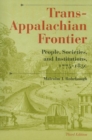 Image for Trans-Appalachian Frontier: People, Societies, and Institutions, 1775-1850