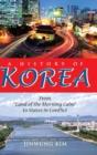 Image for A history of Korea  : from &#39;land of the morning calm&#39; to states in conflict