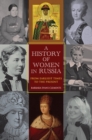 Image for A History of Women in Russia: From Earliest Times to the Present