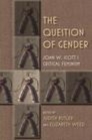Image for The question of gender [electronic resource] :  Joan W. Scott&#39;s critical feminism /  edited by Judith Butler and Elizabeth Weed. 