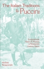 Image for The Italian traditions and Puccini: compositional theory and practice in nineteenth-century opera