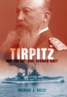 Image for Tirpitz and the Imperial German Navy