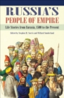 Image for Russia&#39;s people of empire: life stories from Eurasia, 1500 to the present