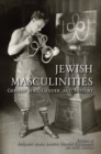 Image for Jewish Masculinities: German Jews, Gender, and History