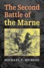 Image for The Second Battle of the Marne [electronic resource] /  Michael S. Neiberg. 