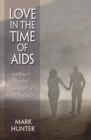 Image for Love in the Time of AIDS: Inequality, Gender, and Rights in South Africa