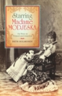 Image for Starring Madame Modjeska: on tour in Poland and America