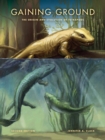 Image for Gaining Ground: The Origin and Evolution of Tetrapods