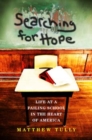 Image for Searching for hope  : life at a failing school in the heart of America