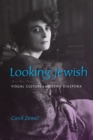 Image for Looking Jewish  : visual culture and modern diaspora