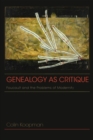 Image for Genealogy as critique  : Foucault and the problems of modernity