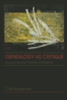 Image for Genealogy as critique: Foucault and the problems of modernity