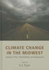 Image for Climate change in the Midwest  : impacts, risks, vulnerability, and adaptation