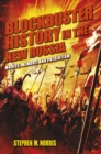 Image for Blockbuster History in the New Russia: Movies, Memory, and Patriotism