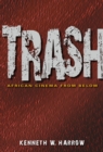 Image for Trash: African cinema from below