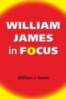 Image for William James in Focus