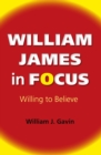 Image for William James in Focus