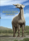 Image for Rhinoceros Giants: The Paleobiology of the Indricotheres