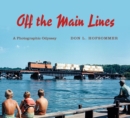 Image for Off the main lines: a photographic odyssey