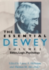 Image for The Essential Dewey. Vol. 2 Ethics, Logic, Psychology : Vol. 2,