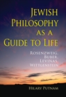 Image for Jewish Philosophy as a Guide to Life: Rosenzweig, Buber, Lévinas, Wittgenstein
