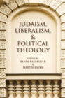 Image for Judaism, Liberalism, and Political Theology