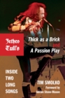Image for Jethro Tull&#39;s Thick as a Brick and A Passion Play: Inside Two Long Songs