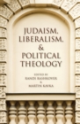 Image for Judaism, liberalism, and political theology