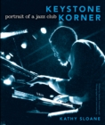 Image for Keystone Korner: Portrait of a Jazz Club